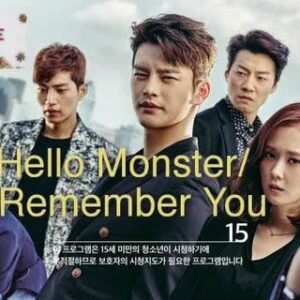 Hello Monster/ I Remember You