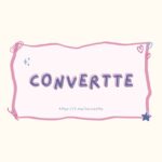 Convertte ; open.