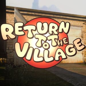 Return To The Village | Официальный Канал