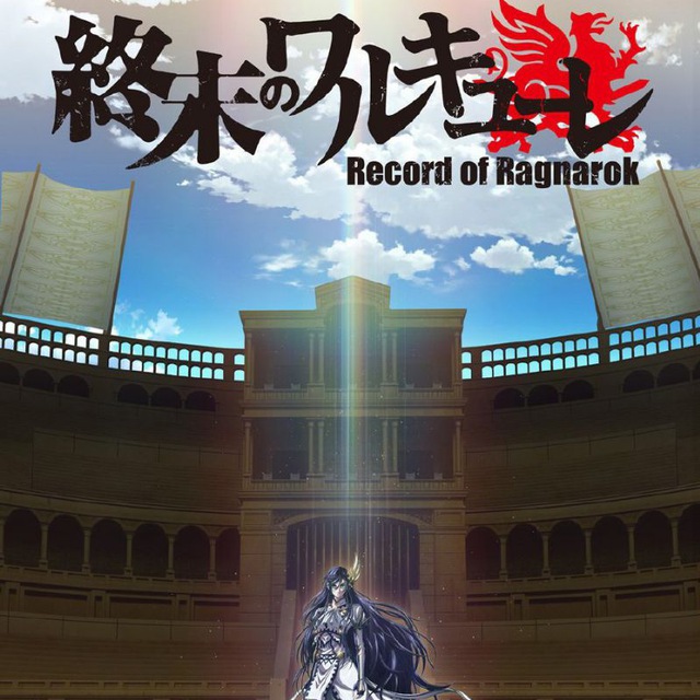 Record of Ragnarok : Shuumatsu no Valkyrie