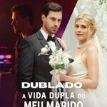 A vida dupla do meu marido bilionário (DUBLADO)
