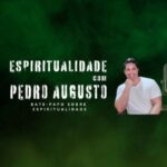Espiritualidade com Pedro Augusto