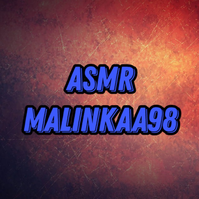 ASMR Malinkaa98