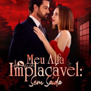 MEU ALFA IMPLACÁVEL SEM SAÍDA - SÉRIE COMPLETA