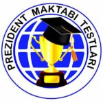 Prezident maktabi testlari | Asosiy kanal