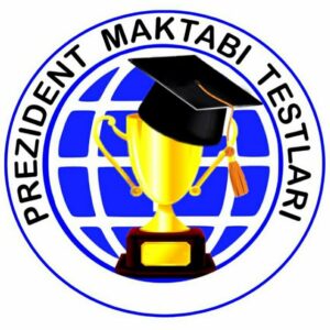 Prezident maktabi testlari | Asosiy kanal