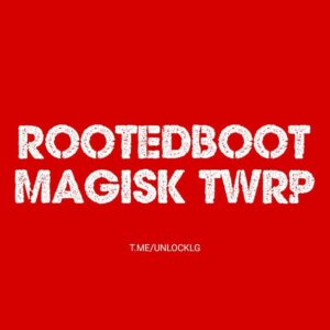 boot.img with built-in magisk (root), twrp* for LG G6 G7 G8 G8x G8s V30 V35 V40 V50 V50s V60