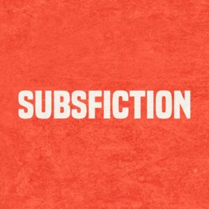 SUBSFICTION