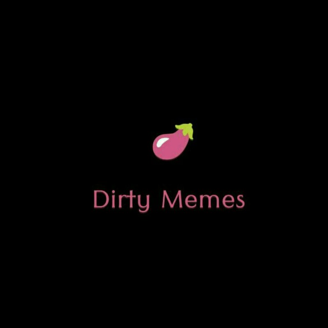 Dirty Memes