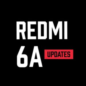 Redmi 6A - Updates | OFFICIAL™