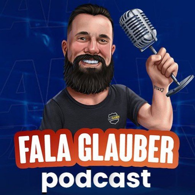 Fala Glauber Podcast