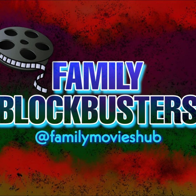 FAMILY BLOCKBUSTER'S 🔥