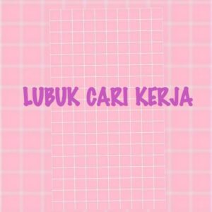 LUBUK CARI KERJA 2