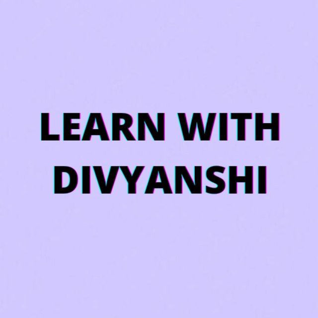 Learn with divyanshi