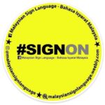 #SIGNON : Malaysian Sign Language / Bahasa Isyarat Malaysia (Official) 🤟🏻