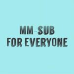 MM-sub For Everyone