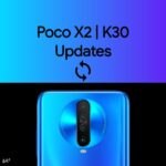 Poco X2 / K30 | UPDATES