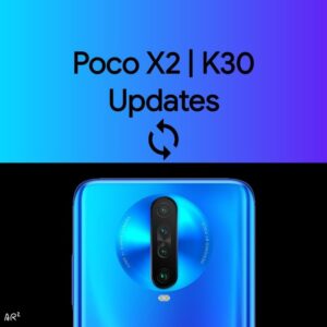 Poco X2 / K30 | UPDATES