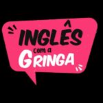 INGLÊS COM A GRINGA