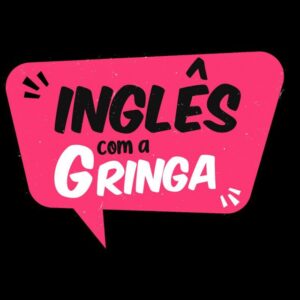 INGLÊS COM A GRINGA