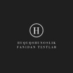 Huquq Fanidan Testlar | PRO-HUQUQ DARSLARI