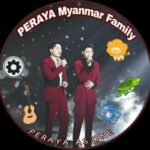 Peraya Myanmar Family 🇲🇲